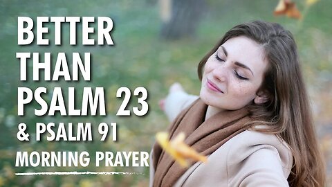 Praying the BEST PSALM you might not know!