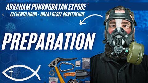 Preparation - Topic 9 - Eleventh Hour Great Reset Conference - Abraham Punongbayan