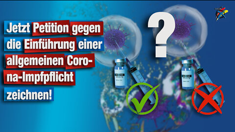 Jetzt Petition gegen die Einführung einer allgemeinen Corona-Impfpflicht zeichnen!