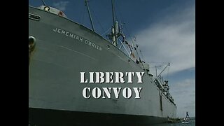 Liberty Convoy (2001, WWII Documentary)