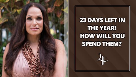 23 Days Left in the Year! How will you spend them?