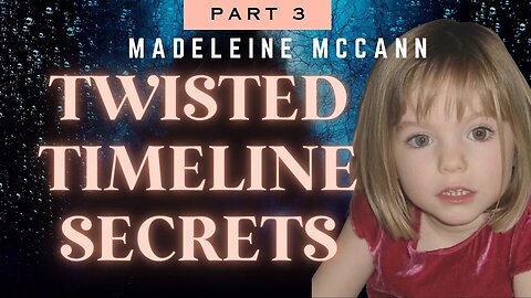 NEW Madeleine McCann's Disappearance Timeline - Part 3 Tarot Reading
