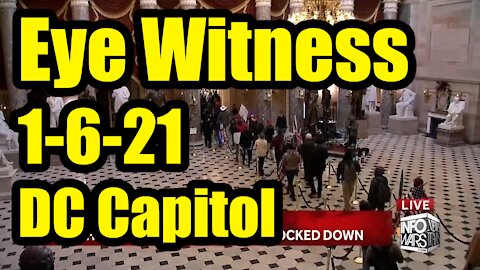 Eye witness account from Washington DC Capital Jan 6 2021