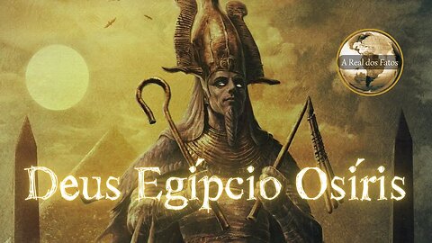 Deus Egípcio Osíris