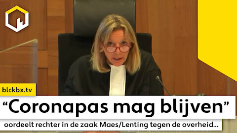 “Coronapas mag blijven”oordeelt rechter in de zaak Maes/Lenting tegen de overheid...
