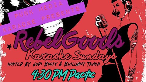 Rebel Grrls Karaoke: Set a happy tone for the week ahead