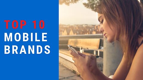 Top 10 Popular Mobile Brands