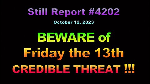 Beware of Friday the 13th CREDIBLE THREAT!!!, 4202