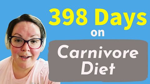 Carnivore Diet: 55 Weeks Later and Still Going Strong