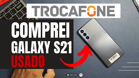 COMPREI GALAXY S21 TROCAFONE LOJA FÍSICA CATEGORIA BOM - VALEU A PENA?