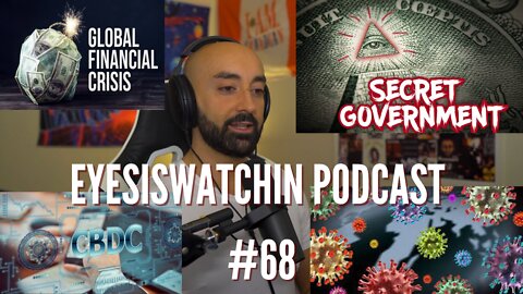 EyesIsWatchin Podcast #68 - Hyperinflation, Nuclear Armageddon, Censorship, More Variants