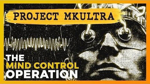 Project MKUltra The CIA’s Mind Control Operation