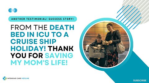 From the Death Bed in ICU to a Cruise Ship Holiday! Thank You for Saving My Mom's Life!