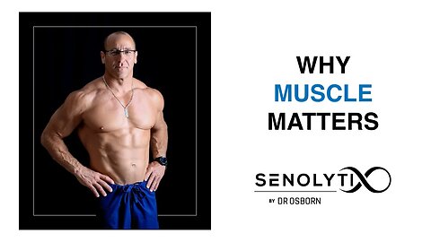 Why Muscle Matters | Dr. Osborn