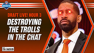 NFL Draft Day 2 Coverage: Hour Three - Destroying the Browns Trolls in the Chat