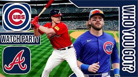 Chicago Cubs vs Atlanta Braves | Live Play by Play & Reaction Stream | MLB 2024 Game 40