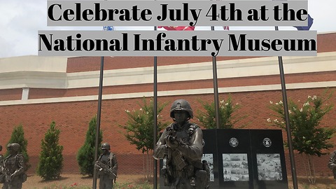 Celebrate July 4th at the National Infantry Museum