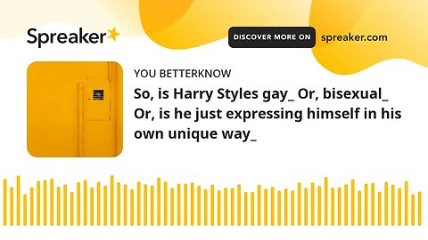 So, is Harry Styles gay_ Or, bisexual_ Or, is he just expressing himself in his own unique way_