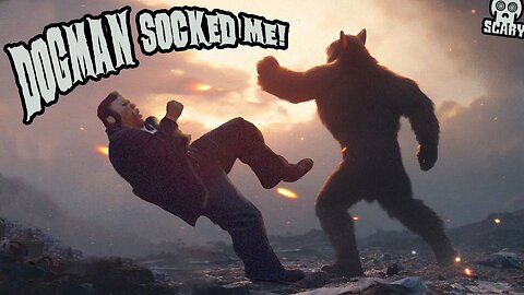 Dogman Knocked Me Out! (New, Allegedly True)