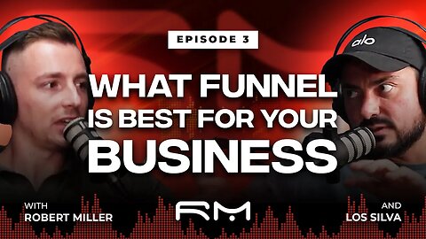 Scaling Services Ep 3: What Funnel is Best For Your Business Los and Robert Miller