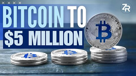 Bitcoin To $5 MILLION!