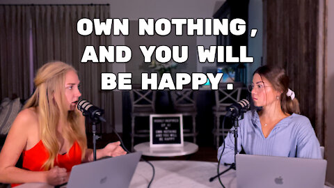 Ep. 41 - Own Nothing, and You Will Be Happy.
