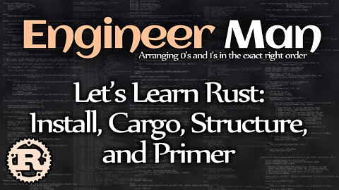 Let's Learn Rust: Installation, Cargo, Project Structure, and Primer