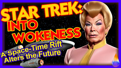 Star Trek: Into Wokeness