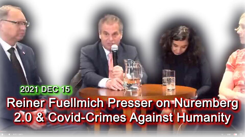 2021 DEC 15 Reiner Fuellmich Presser on Nuremberg 2 and Covid-Crimes Against Humanity