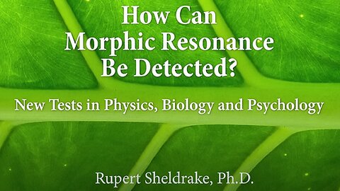 The Force Of Habit: New Tests For Morphic Resonance by Rupert Sheldrake