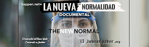 La Nueva Normalidad. El Documental. Subtitulado al español