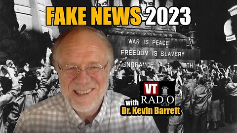 Status of Fake News 2023 with VT's Dr. Kevin Barrett