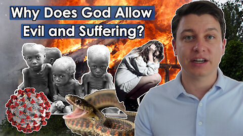 If God Is Good Why Is There Pain And Suffering In The World? | Christian Video