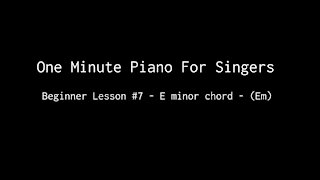 One Minute Piano For Singers - Beginner Lesson 7