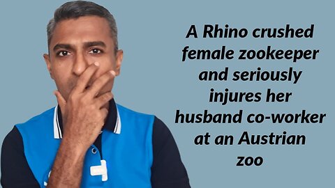 Rhino crushed female zookeeper and seriously injures her husband co-worker at an Austrian zoo