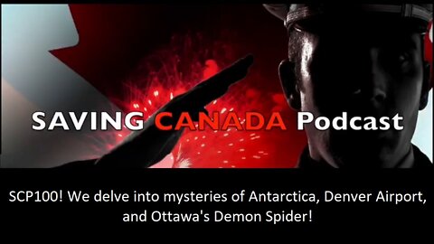 SCP100 - Mysteries explored! Antarctica, Denver Airport, Ottawa's Demon Spider!