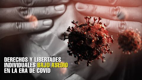 Derechos y libertades individuales bajo asedio en la era de COVID