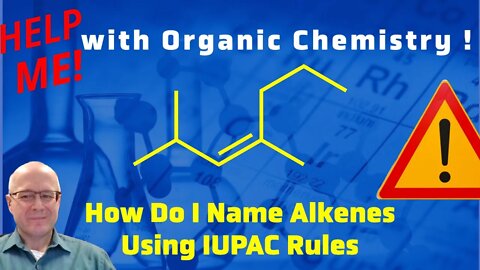 Applying the IUPAC Rules to Naming Alkenes. Organic Chemistry Made Easy!