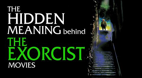 The Hidden Meaning Behind The Exorcist Movies