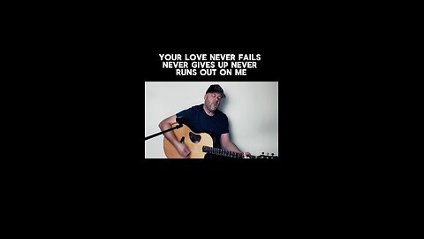 ONE THING REMAINS (YOUR LOVE NEVER FAILS) #lyrics #acoustic #church #shorts