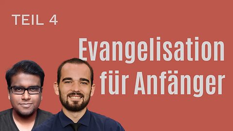 DZW, Episode 145: Glaube an Jesus Christus erklären - Evangelisation für Anfänger (Teil 4)