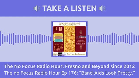 The No Focus Radio Hour: Fresno and Beyond since 2012 - The no Focus Radio Hour Ep 176:...