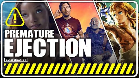 Guardians of the Galaxy, The Little Mermaid, Zelda: Tears of the Kingdom | Premature Ejection