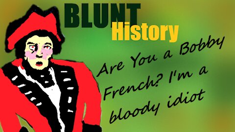 Blunt History S1 E2 "Mr. & Mrs. French vs. Randy Redcoats"