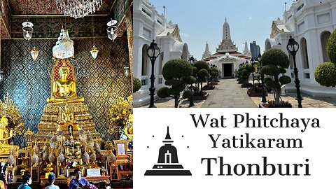 Wat Phitchaya Yatikaram วัดพิชยญาติการาม 2nd Class Royal Temple - Thonburi Thailand 2024