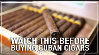 Watch This Before Buying Cuban Cigars