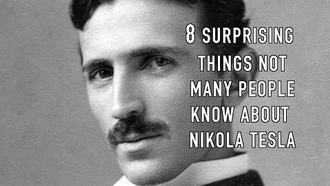 8 Surprising things not many people know about Nikola Tesla