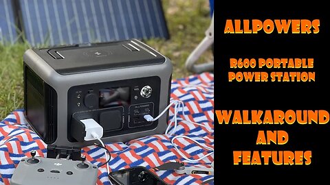 ALLPOWERS R600 Portable Power Station - First Use!