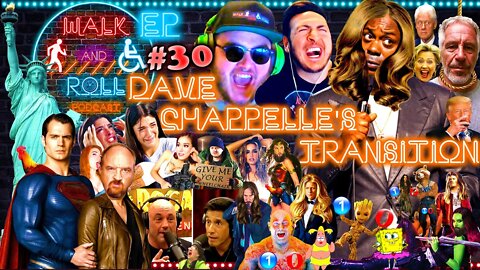 Dave Chappelle's Transition | Walk And Roll Podcast #30