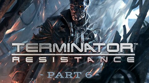 Let's play - Terminator Resistance - Part 6 - Hard - Hollywood Hills